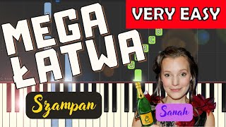 🎹 Szampan Sanah  Piano Tutorial MEGA ŁATWA wersja 🎵 NUTY W OPISIE 🎼 [upl. by Reiner560]