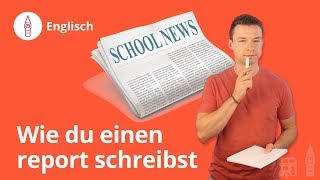 Report schreiben Wie geht das  Englisch  Duden Learnattack [upl. by Tamar]