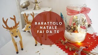 Barattolo di vetro fai da te Natale  Christmas week idea regalo last minute [upl. by Caddric]