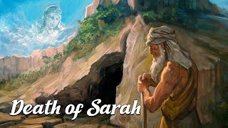 The Death of Sarah Biblical Stories Explained [upl. by Naillimxam12]