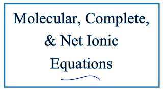 Complete Ionic amp Net Ionic Equations [upl. by Nirot]