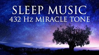 The Best SLEEP Music  432hz  Healing Frequency  Deeply Relaxing  Raise Positive Vibrations [upl. by Llejk]