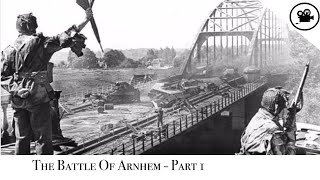 Battlefield  Battle of Arnhem  Part 1 [upl. by Ala]