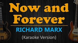 NOW and FOREVER  Richard Marx HD Karaoke [upl. by Ebbie49]