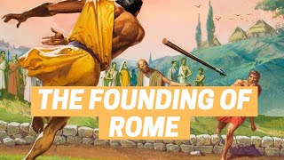 THE FOUNDING OF ROME ROMULUS AND REMUS [upl. by Voe]