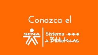 Conozca el Sistema de Bibliotecas SENA [upl. by Seraphim192]