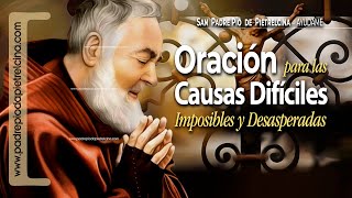 Oración al PADRE PÍO para las Causas Imposibles y Urgentes ᴴᴰ [upl. by Arquit]