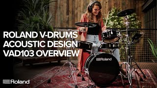 Roland VDrums Acoustic Design VAD103 Electronic Drum Kit Overview [upl. by Vannie]