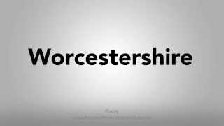 How To Pronounce Worcestershire [upl. by Soule]