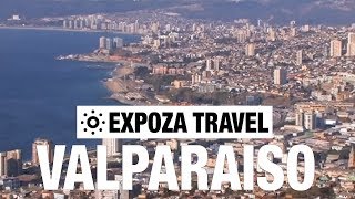 Valparaiso Chile Vacation Travel Video Guide [upl. by Sarnoff]