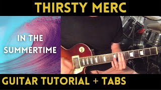 Thirsty Merc  In The Summertime Guitar Tutorial [upl. by Anilram]