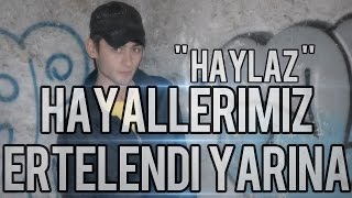 Haylaz Hayallerimiz Ertelendi Yarına  HD KLİP  2012 [upl. by Templer]