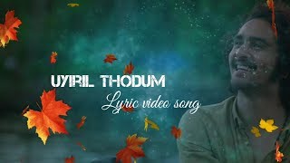 Uyiril ThodumLyric VideoKumbalangi Nights [upl. by Assetal263]