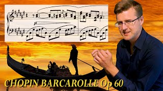 Chopin Barcarolle Op 60  Analysis SEAMLESS STREAMS [upl. by Oicam]