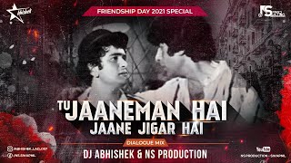 Tu Janeman Hai Jaane Jigar Hai DJ  Chal Mere Bhai  Friendship Songs  NS Production  DJ Abhishek [upl. by Tasia]