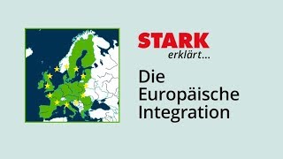 Europäische Integration  STARK erklärt [upl. by Star430]