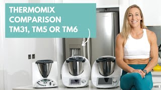 Thermomix Comparison TM31 TM5 or TM6  FREE Meal Plan [upl. by Chaddy]