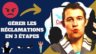 Comment gérer un client difficile  3 étapes simples et efficaces pour traiter une réclamation [upl. by Wulf]