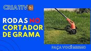 Adaptar rodas no cortador de grama manual ou roçadeira de mão  DIY [upl. by Nwahsyd225]