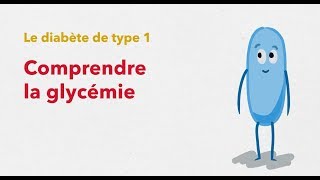 Le diabète de type 1  Comprendre la glycémie [upl. by Nedla]