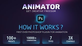 HOW IT WORKS  ANIMATOR Photoshop Plugin for Animated Effects [upl. by Ettelohcin]