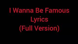 TDWT I Wanna Be Famous Full Version Lyrics [upl. by Sprague]