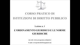 1 LORDINAMENTO GIURIDICO E LE NORME GIURIDICHE [upl. by Emylee]