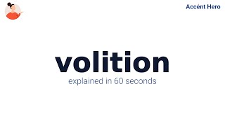 VOLITION  Meaning and Pronunciation [upl. by Aisena]