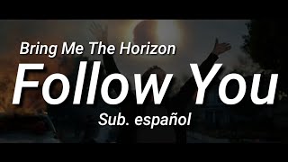 Follow You  Bring Me The Horizon Official Music Video sub español [upl. by Hamel]