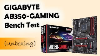 Gigabyte AB350 Gaming 3  bench test and BIOS Update [upl. by Anawqahs431]