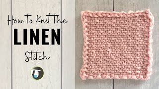 HOW TO KNIT the LINEN STITCH  Beginner Knitting Stitches [upl. by Irbua]