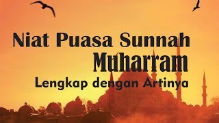 BACAAN NIAT PUASA SUNAH MUHARRAM LENGKAP [upl. by Atinuahs575]