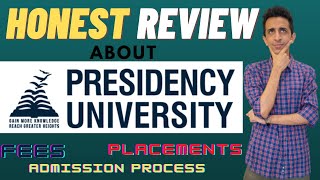 Presidency University Bangalore  Honest Review  All You Need To Know  Fees Placements Courses [upl. by Cavill246]