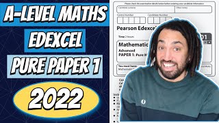 2022 Edexcel A Level Maths Pure Paper 1 Walkthrough [upl. by Lyndsie301]