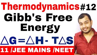 Class 11 chapter 6  Thermodynamics 12  Gibbs Free Energy IIT JEE MAINS NEET  Spontaneity [upl. by Stephana]