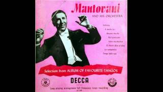 Mantovani And His Orchestra ‎– Selection From An Album Of Favourite Tangos [upl. by Vite]