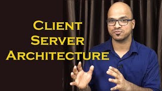 Client Server Architecture Tutorial [upl. by Perusse]