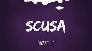 Gazzelle  SCUSA TestoLyrics [upl. by Brendan]