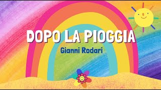 🌈 DOPO LA PIOGGIA  Filastrocca di Gianni Rodari [upl. by Coraline22]