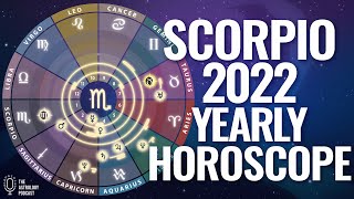 Scorpio 2022 Yearly Horoscope [upl. by Goodyear511]