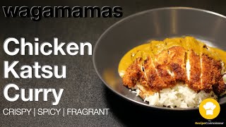 WAGAMAMAS CHICKEN KATSU CURRY RECIPE  The secret Hot Katsu Curry Recipe [upl. by Yajeet]