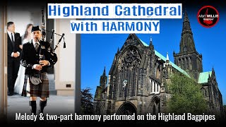 Highland Cathedral with Harmony HD  Highland Bagpipes [upl. by Nnylyram118]