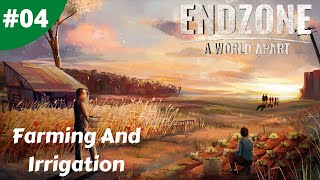 Endzone  A World Apart  Farming And Irrigation  04  Lets Play [upl. by Anahsit30]