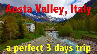 3 Days Trip to Aosta Valley Valle DAosta Italy  Italian Alps  Mont Blanc  Courmayeur  SKYWAY [upl. by Onaireves705]