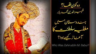 Wo Kon Tha  16  First Mughal Emperor Zahiruddin Babur  Usama Ghazi [upl. by Alled]