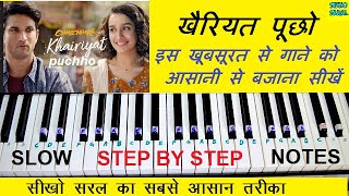 Khairiyat Piano Tutorial With Notations Arijit Singh Sushant Shradha खैरियत पूछो Beautiful Song [upl. by Sherborn]