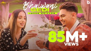 Bhalwani Gedi Official Video Jassa Dhillon  Gur Sidhu  Punjabi Song  Above All Album [upl. by Noelc48]