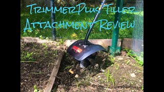 TrimmerPlus Tiller Attachment Review Full Video [upl. by Nnayelsel494]