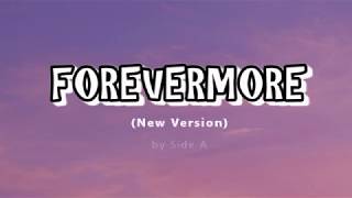 Forevermore New Version by Side A [upl. by Rabma]