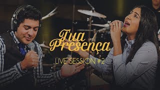 Canção e Louvor  Live Session 2  TUA PRESENÇA [upl. by Eiramadnil83]